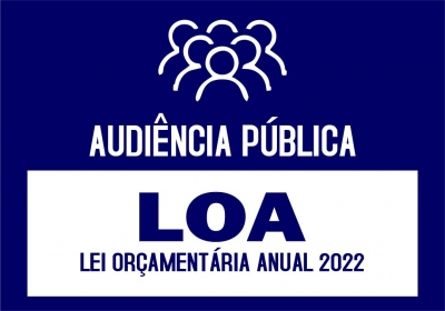 Audiência Pública para elaboração da LOA de 2022