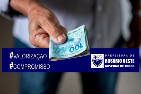 VALORIZAÇÃO: Prefeitura de Rosário Oeste pagou servidores municipais nesta sexta (30/07)