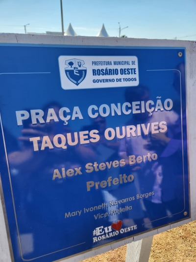 Rosário Oeste - 162 anos – Inauguração da Praça Conceição Taques Ourives